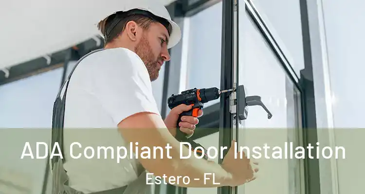  ADA Compliant Door Installation Estero - FL