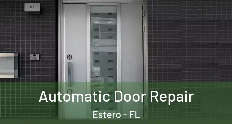  Automatic Door Repair Estero - FL