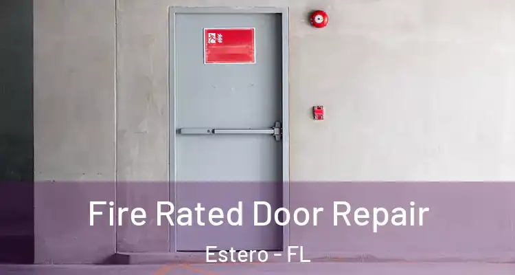  Fire Rated Door Repair Estero - FL
