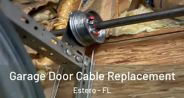  Garage Door Cable Replacement Estero - FL