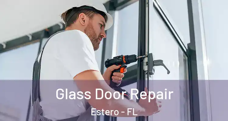  Glass Door Repair Estero - FL