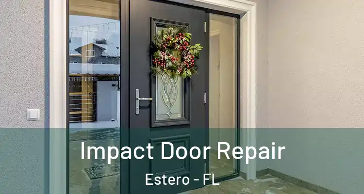  Impact Door Repair Estero - FL