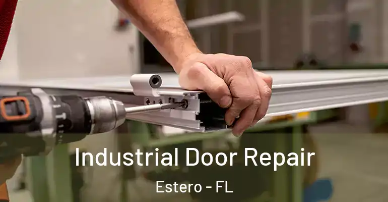 Industrial Door Repair Estero - FL