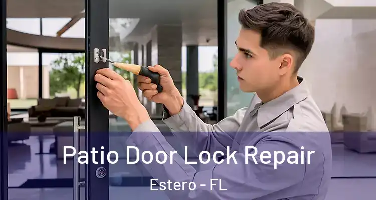  Patio Door Lock Repair Estero - FL