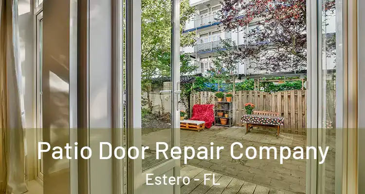  Patio Door Repair Company Estero - FL