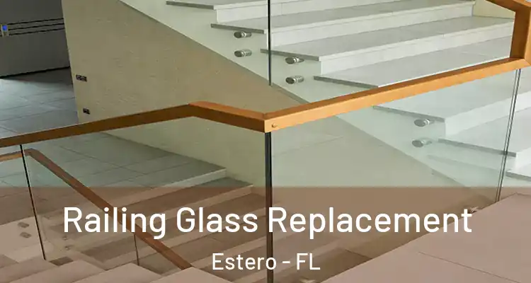  Railing Glass Replacement Estero - FL