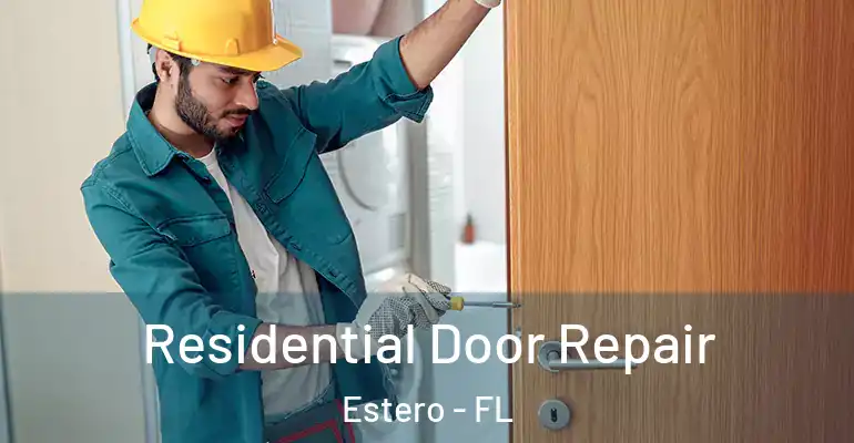  Residential Door Repair Estero - FL
