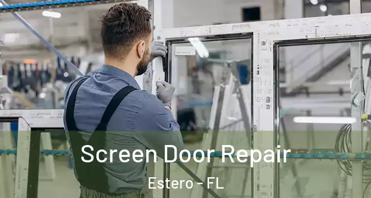  Screen Door Repair Estero - FL