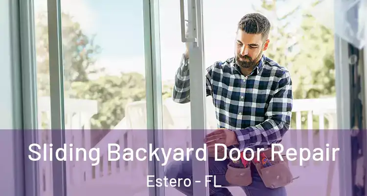  Sliding Backyard Door Repair Estero - FL