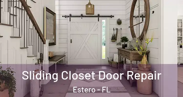  Sliding Closet Door Repair Estero - FL
