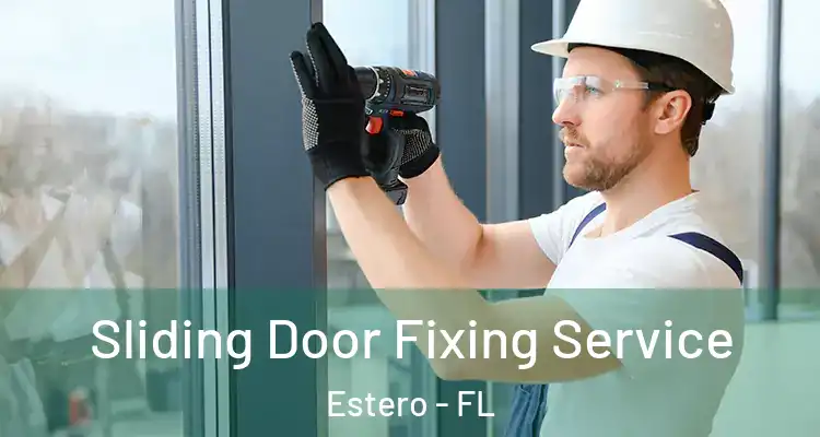  Sliding Door Fixing Service Estero - FL