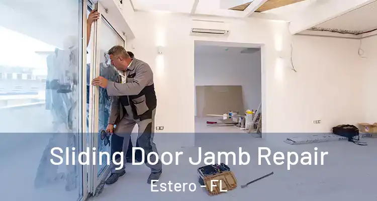  Sliding Door Jamb Repair Estero - FL
