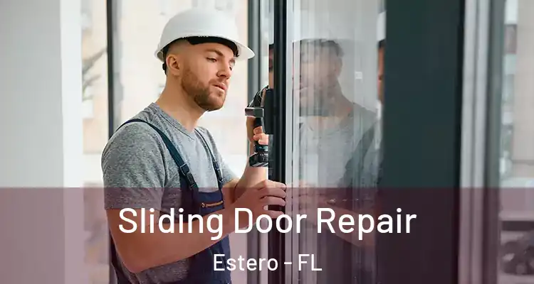  Sliding Door Repair Estero - FL