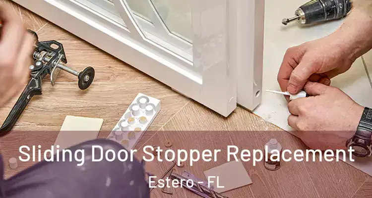  Sliding Door Stopper Replacement Estero - FL