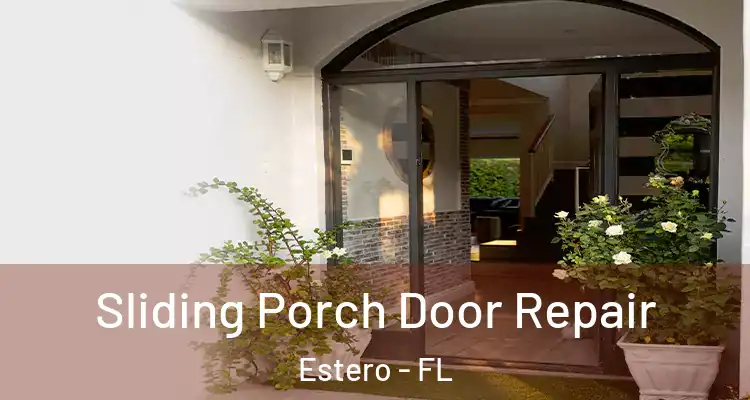  Sliding Porch Door Repair Estero - FL